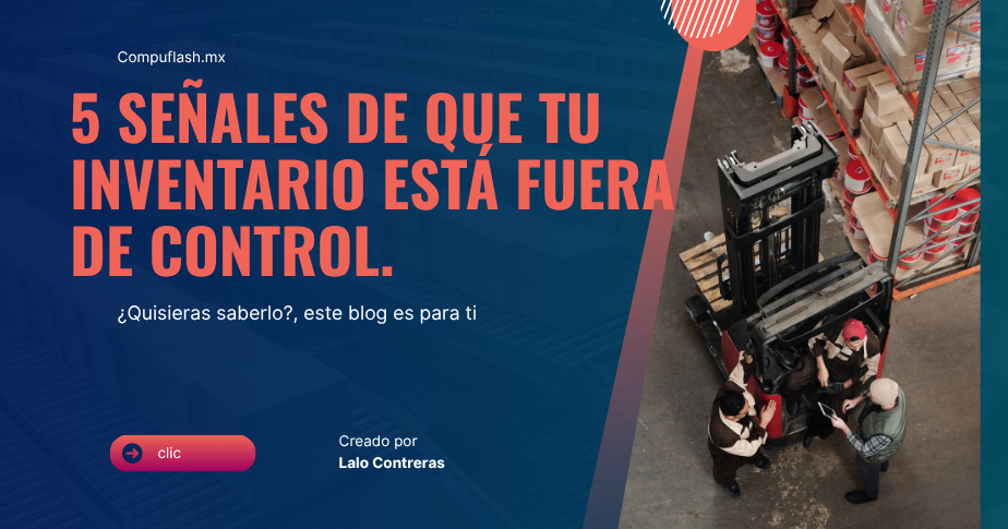 5 señales de que tu inventario está fuera de control 5 señales de que tu inventario está fuera de control
